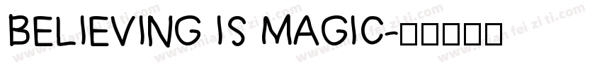 BELIEVING IS MAGIC字体转换